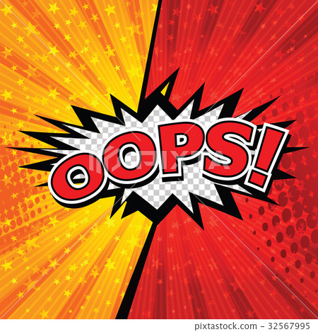 Oops! Commic Speech Bubbel, Cartoon. Oops! Commic Speech Bubbel, Cartoon. 32567995