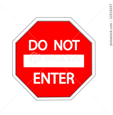 Do Not Enter warning sign Do Not Enter warning sign 32618207