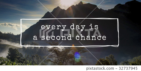 Everyday is a Second Chance Word Motivation Opportunity 32737945