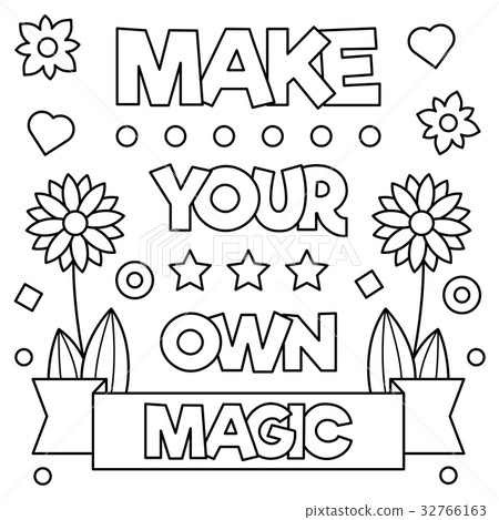 Make your own magic. Coloring page. Vector Make your own magic. Coloring page. Vector 32766163
