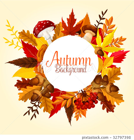Autumn leaf, mushroom and forest berry poster Autumn leaf, mushroom and forest berry poster 32797398