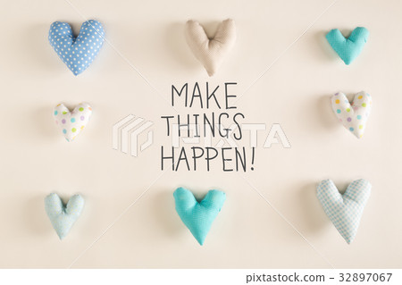 Make Things Happen message with blue heart Make Things Happen message with blue heart 32897067