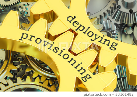 deploying provisioning concept on the gears deploying provisioning concept on the gears 33101492
