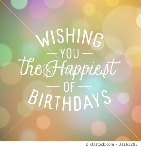 Vintage background with slogan for birthday Vintage background with slogan for birthday 33163285
