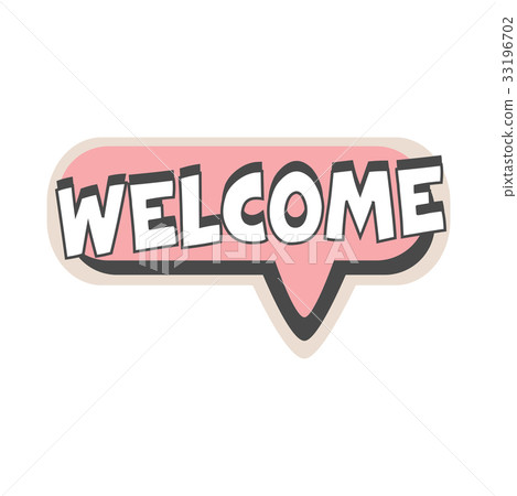 Welcome short phrase, speech bubble in retro style 33196702
