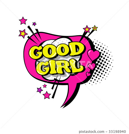 Comic Speech Chat Bubble Pop Art Style Good Girl Comic Speech Chat Bubble Pop Art Style Good Girl 33198940