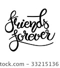 Friend forever phrase. Hand drawn lettering. Brush 33215136