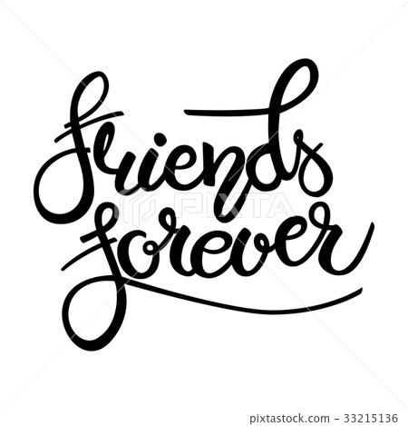 Friend forever phrase. Hand drawn lettering. Brush Friend forever phrase. Hand drawn lettering. Brush 33215136