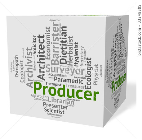 Producer Job Means Work Producing And Text Producer Job Means Work Producing And Text 33248885