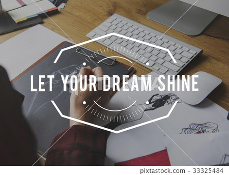 Let Your Dream Shine Word on Working Background 33325484