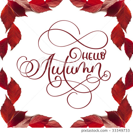 calligraphy lettering text hello Autumn. frame calligraphy lettering text hello Autumn. frame 33349733