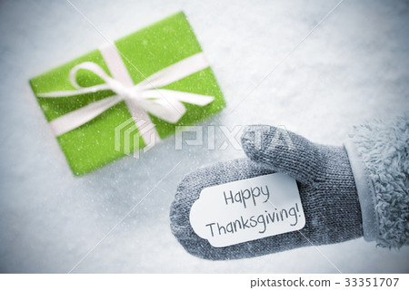 Green Gift, Glove, Happy Thanksgiving, Snowflakes Green Gift, Glove, Happy Thanksgiving, Snowflakes 33351707