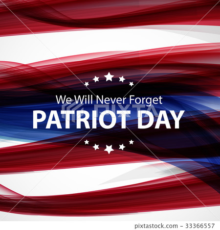 Patriot Day Background. September 11 Poster. We Patriot Day Background. September 11 Poster. We 33366557