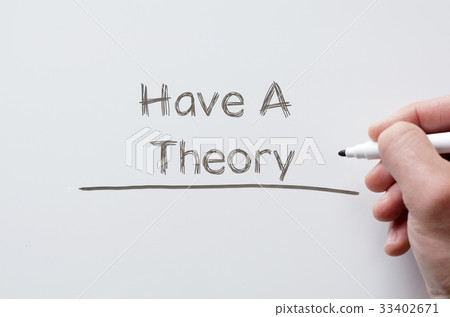 Have a theory written on whiteboard Have a theory written on whiteboard 33402671