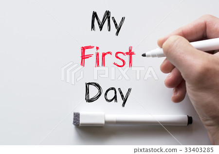 My first day written on whiteboard My first day written on whiteboard 33403285