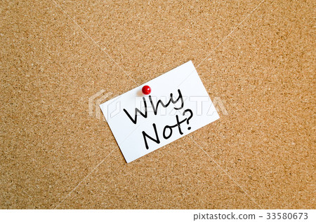 Sticky Note Why Not Concept 33580673