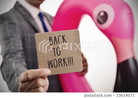 businessman and text back to work in a signboard businessman and text back to work in a signboard 33634075