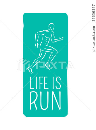 Life is Run. Logo Motto Credo for Fitness Center. Life is Run. Logo Motto Credo for Fitness Center. 33636327