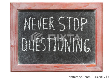never stop question never stop question 33701714