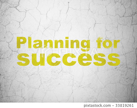 Business concept: Planning for Success on wall Business concept: Planning for Success on wall 33819261