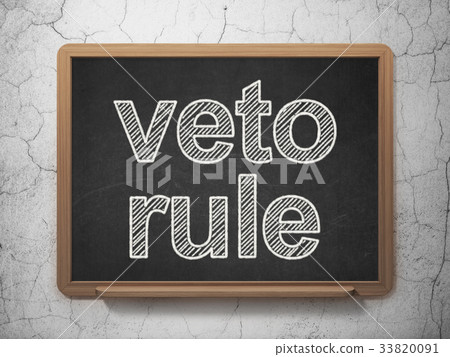 Political concept: Veto Rule on chalkboard 33820091