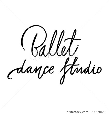Hand drawn lettering. Ballet dance studio 34270650