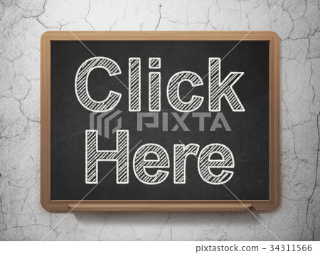 Web development concept: Click Here on chalkboard 34311566