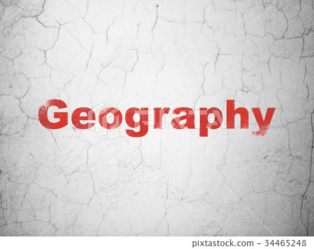 Education concept: Geography on wall background Education concept: Geography on wall background 34465248