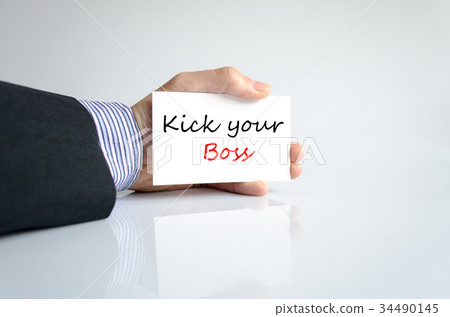 Kick your boss Text Concept Kick your boss Text Concept 34490145