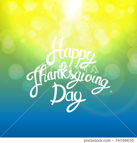 Happy Thanksgiving Day Background with Shiny Happy Thanksgiving Day Background with Shiny 34586650