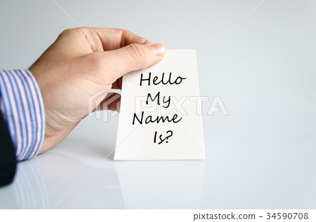 Hello my name is text concept Hello my name is text concept 34590708