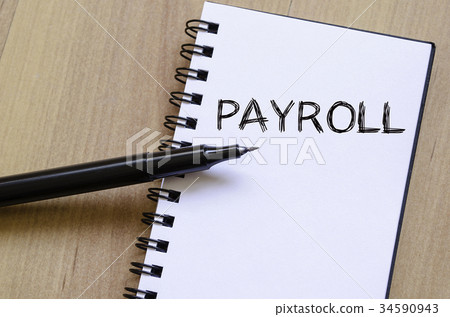 Payroll write on notebook Payroll write on notebook 34590943