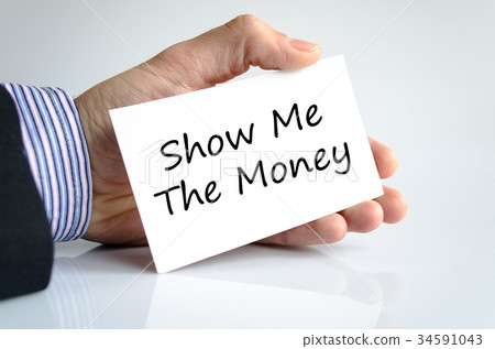Show me the money text concept 34591043