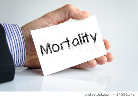 Mortality text concept Mortality text concept 34591172