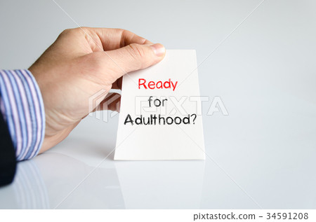 Ready for adulthood text concept Ready for adulthood text concept 34591208