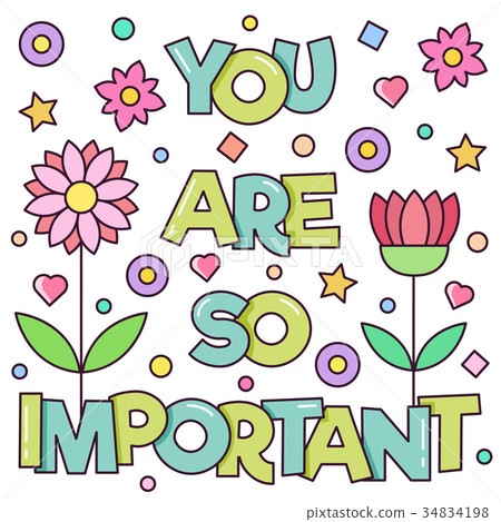 You are so important. Vector illustration. You are so important. Vector illustration. 34834198