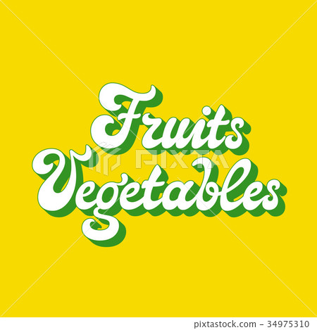 Fruits and vegetables vector inscription Fruits and vegetables vector inscription 34975310