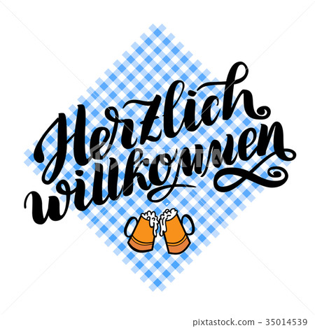 Herzlich willkommen. Welcome. Traditional German 35014539