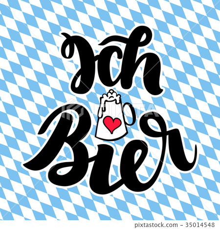 Ich liebe Bier. I love Beer. Traditional German 35014548