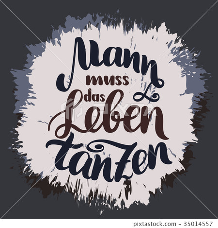 Mann muss das Leben tanzen. Dance your life 35014557