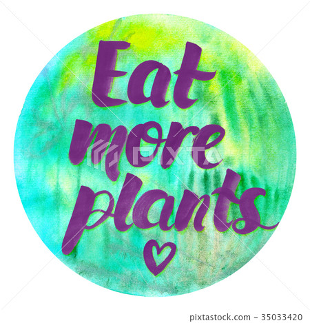 Watercolor poster with brush lettering Eat plants 35033420