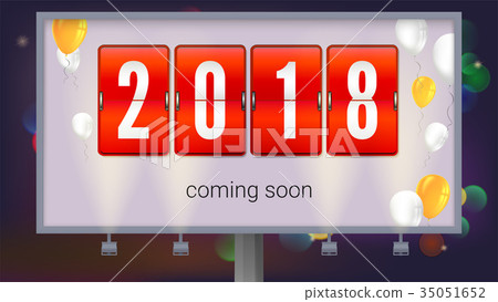 Coming soon 2018 new year. Congratulatory poster Coming soon 2018 new year. Congratulatory poster 35051652