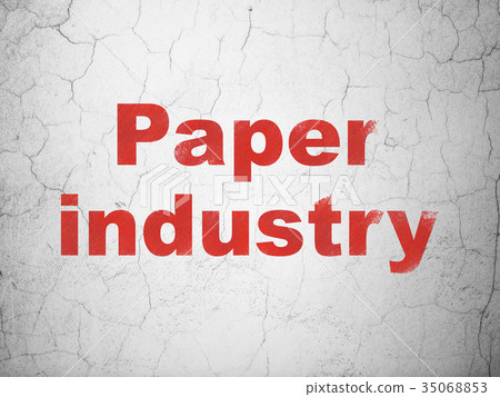 Manufacuring concept: Paper Industry on wall Manufacuring concept: Paper Industry on wall 35068853