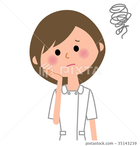 I am troubled by a nurse. 35143239