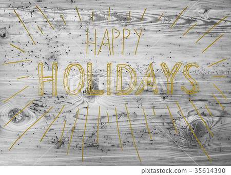 Calligraphy Happy Holidays, Wooden Background Calligraphy Happy Holidays, Wooden Background 35614390