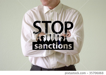 stop sanctions concept. a man in stop sanctions concept. a man in 35706868