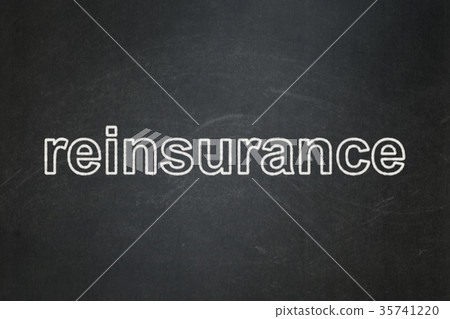 Insurance concept: Reinsurance on chalkboard Insurance concept: Reinsurance on chalkboard 35741220