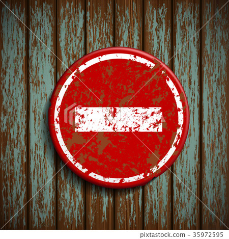 prohibitory road Signal on a wooden wall prohibitory road Signal on a wooden wall 35972595