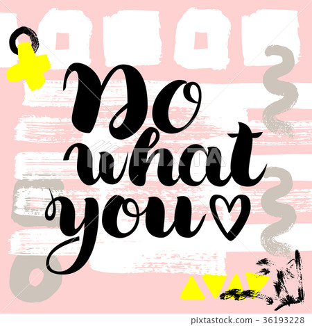 Do what you love. Vector hand drawn brush Do what you love. Vector hand drawn brush 36193228