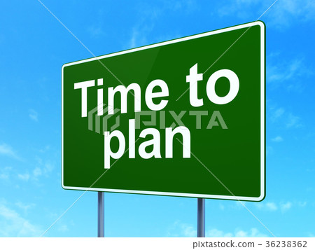 Time concept: Time to Plan on road sign background Time concept: Time to Plan on road sign background 36238362